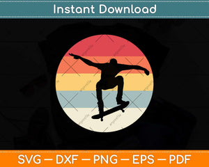 Skateboarding Vintage Retro Svg Png Dxf Digital Cutting File