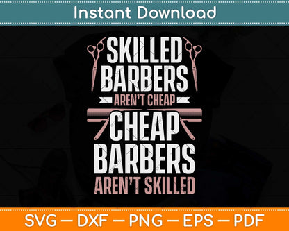 Skilled Barbers Aren't Cheap Cheap Barber Svg Png Dxf Digital Cutting File