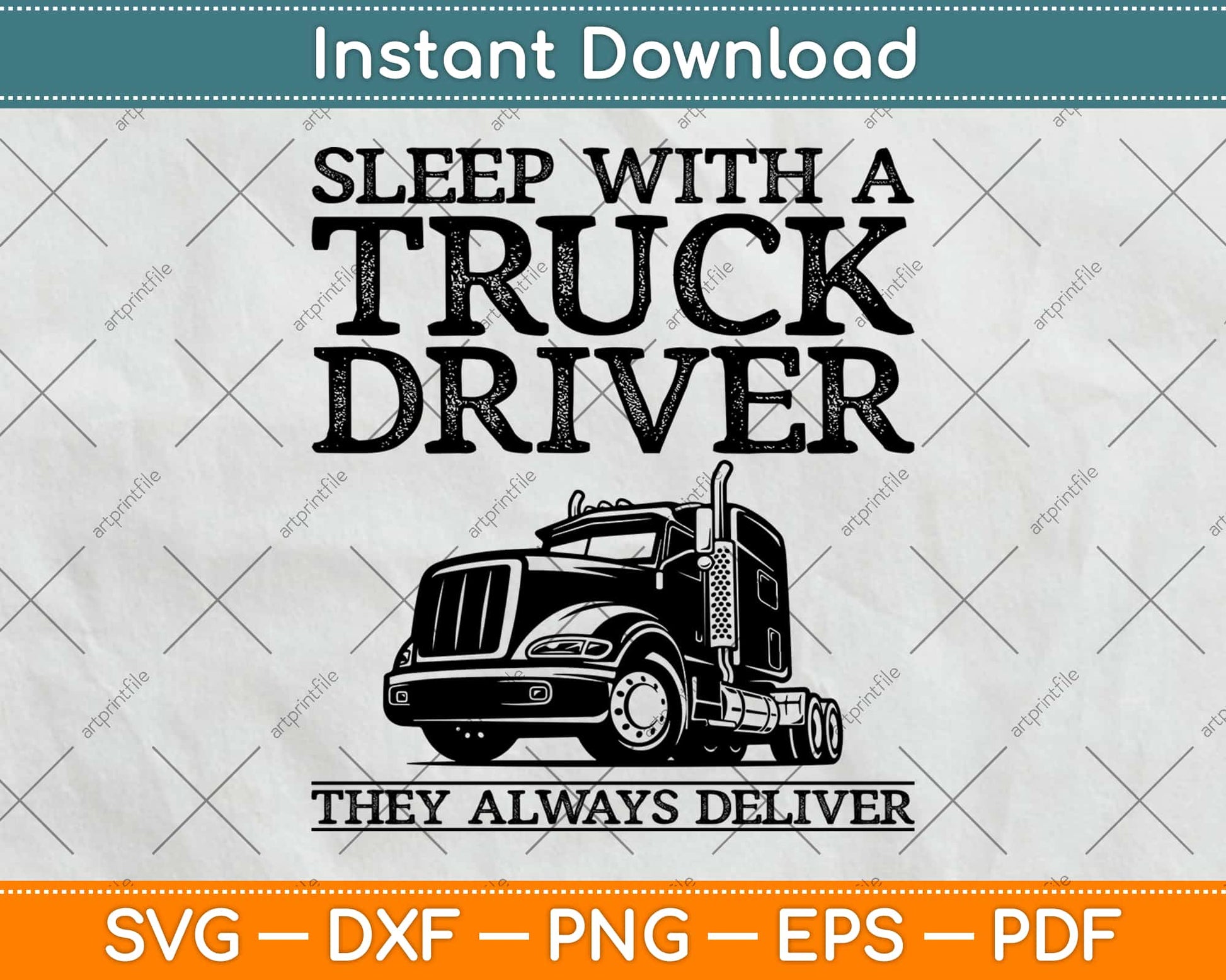 Sleep With A Truck Driver Svg Design Cricut Printable Cutting Files