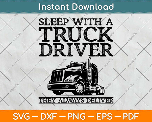 Sleep With A Truck Driver Svg Design Cricut Printable 