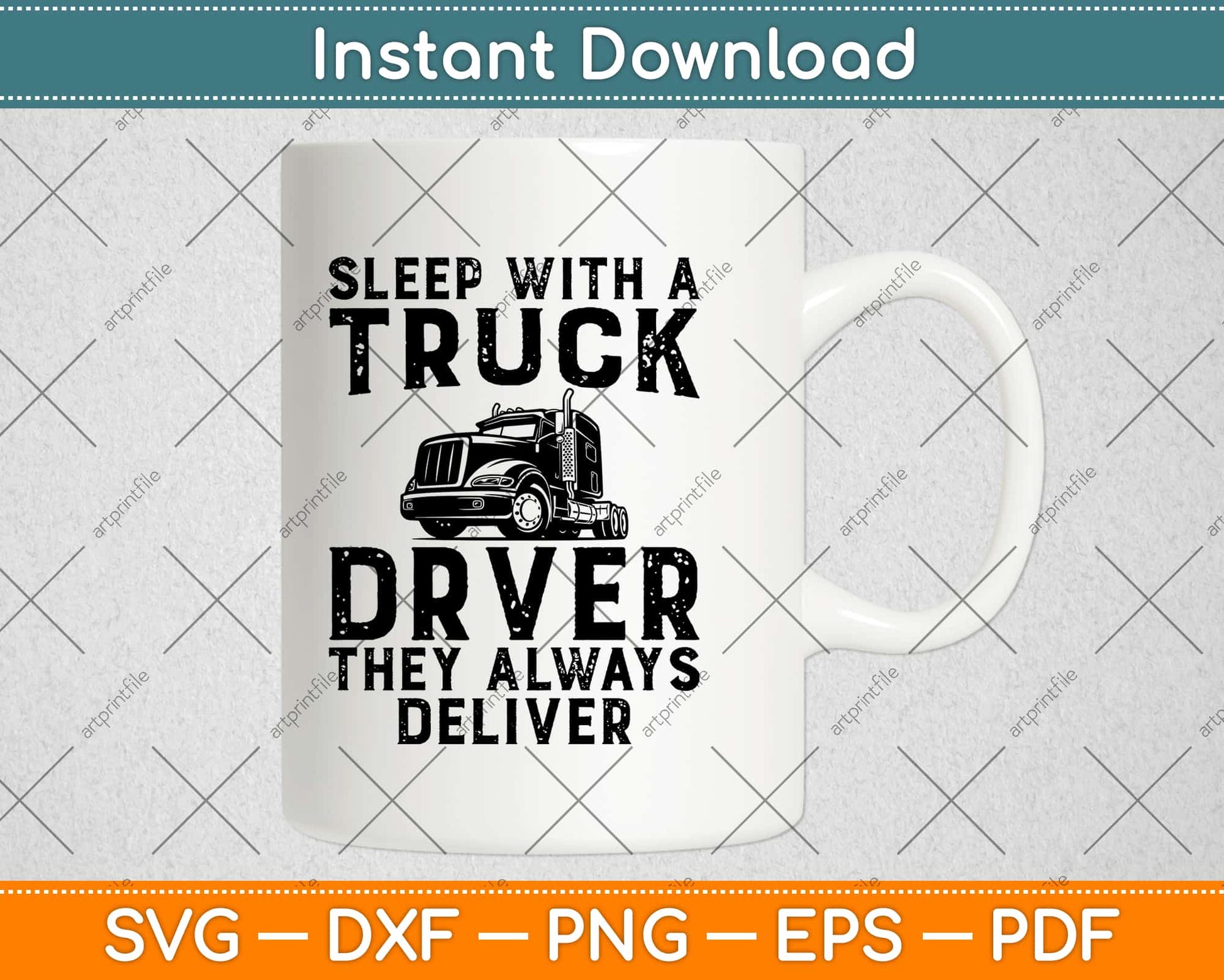 Sleep With Truck Driver Always Deliver Funny Trucker Svg Design Cutting Files