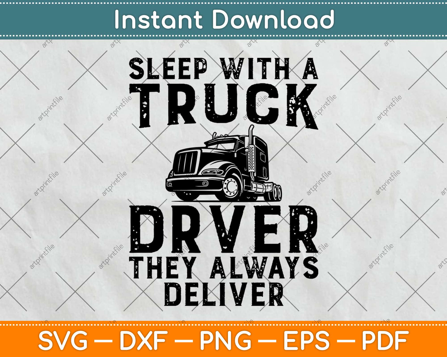 Sleep With Truck Driver Always Deliver Funny Trucker Svg Design Cutting Files