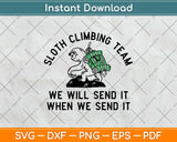 Sloth Climbing Team We Will Send It Svg Png Dxf Digital 