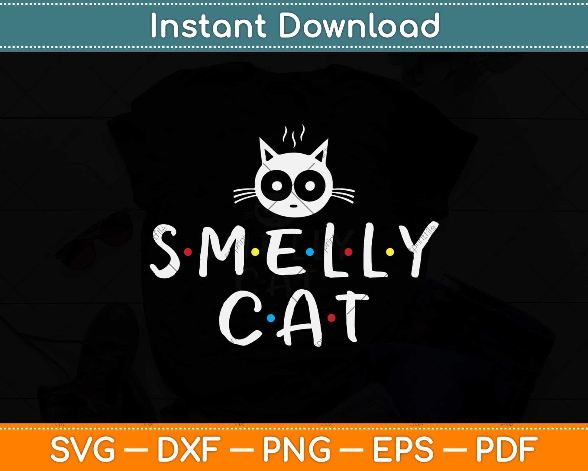 Smelly Cat Funny Quote Svg Png Dxf Digital Cutting File