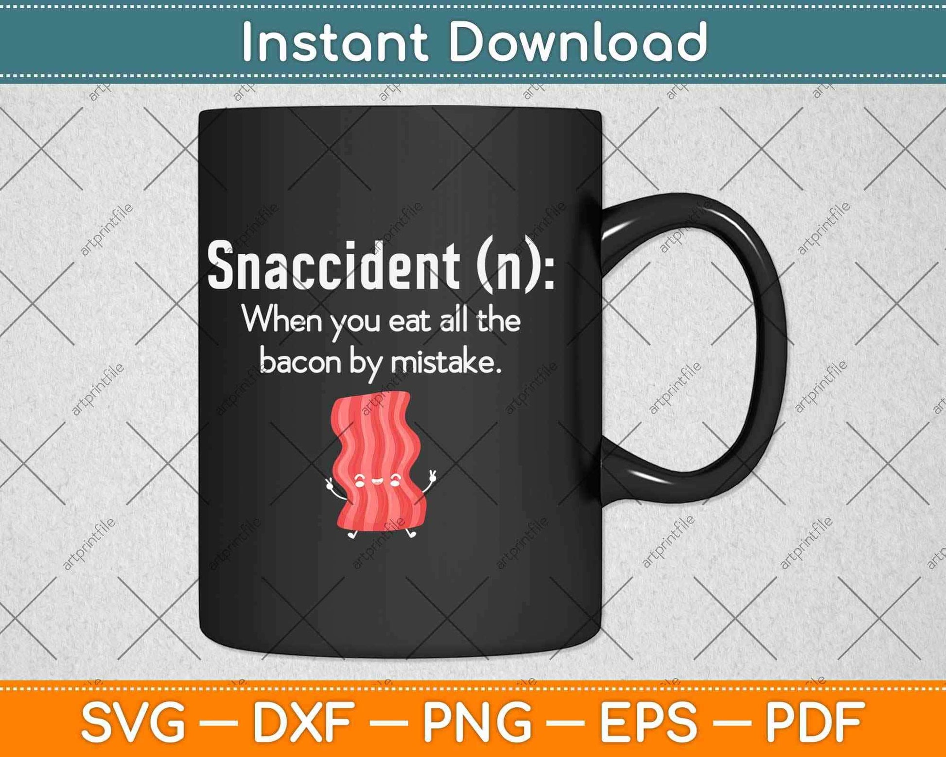 Snaccident Bacon Gift Love Keto Ketogenic Diet Svg Design Cricut Printable Files