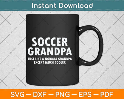 Soccer Grandpa Fathers Day Grandfather Svg Png Dxf Digital Cutting File