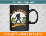 Social Distancing Champion Funny Bigfoot Sasquatch Svg Png 