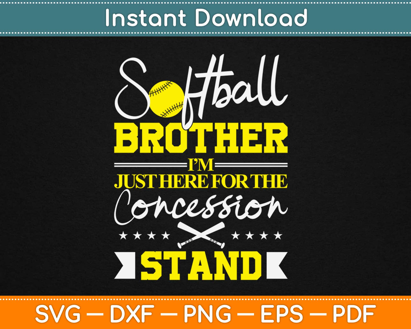 Softball Brother I’m Just Here For The Concession Stand Svg Printable Cutting Files