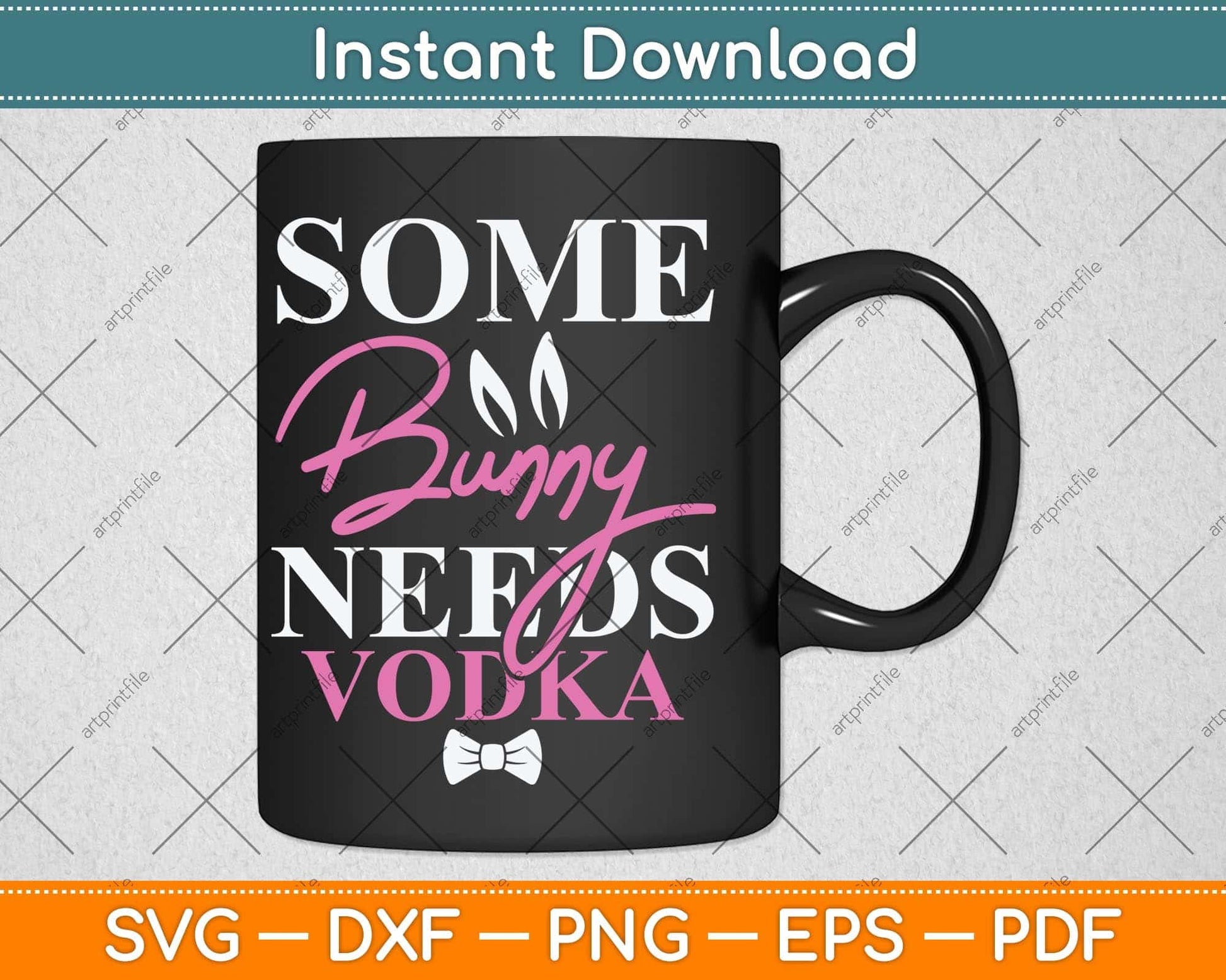 Some Bunny Needs Vodka Funny Easter Drinking Svg Png Dxf Digital Cutting File