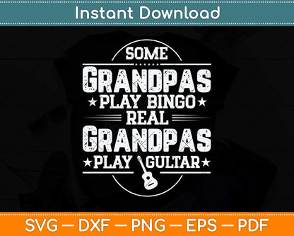 Some Grandpas Play Bingo Real Funny Father's Day Svg Png Dxf Digital Cutting File