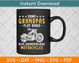 Some Grandpas Play Bingo Real Grandpas Ride Motorcycles Svg 