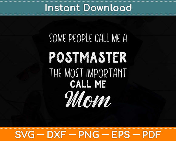 Some People Call Me Postmaster The Most Important Call Me 