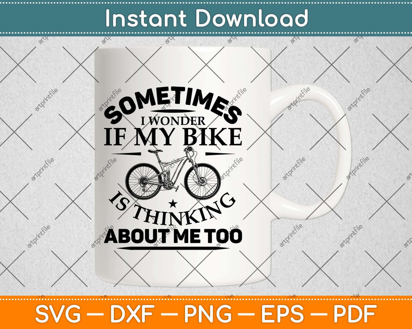 Sometimes I Wonder If My Bike Is Thinking About Me Svg Design