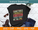 Sometimes I Wonder If My Console Thinks About Me Too Funny Svg Png Dxf Cutting File