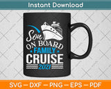 Son On Board Family Cruise 2021 Svg Design Cricut Printable Cutting Files