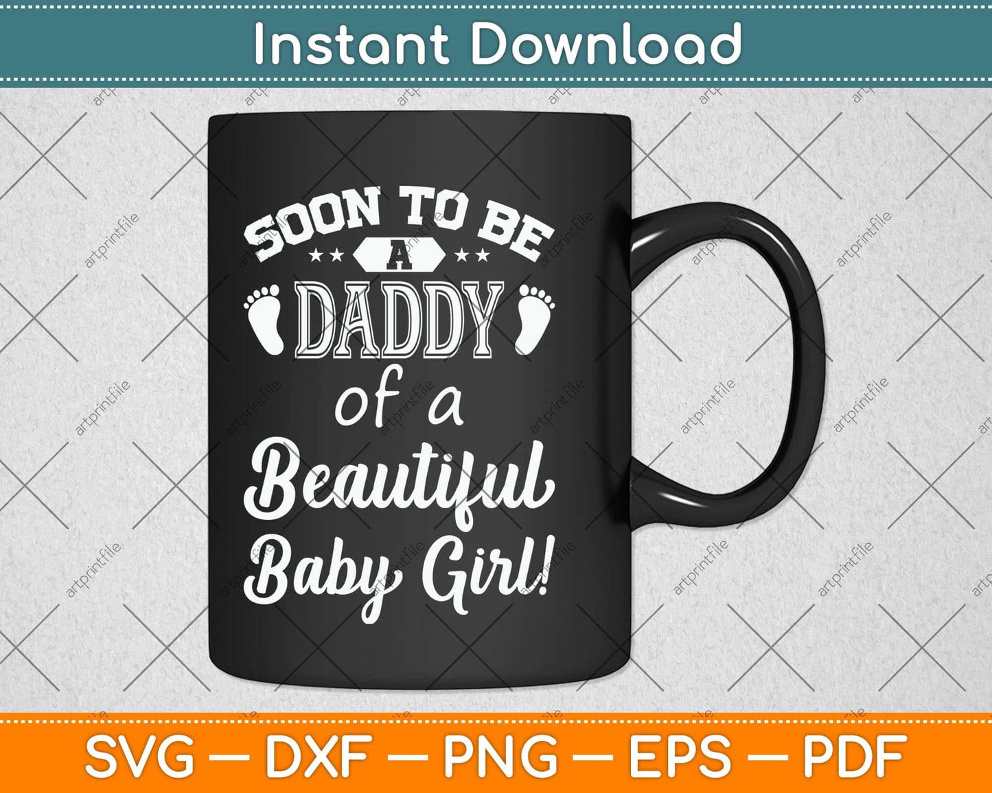 Soon To Be A Daddy Of A Beautiful Baby Girl Svg Png Dxf Digital Cutting File