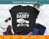 Soon To Be Daddy Est.2022 Retro Fathers Day New Dad Svg Png Dxf Digital Cutting File