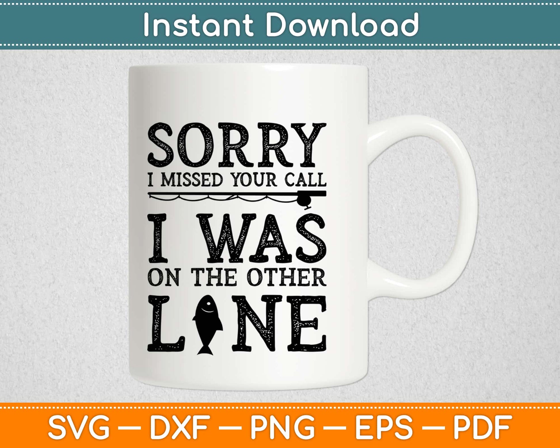 Sorry I Missed Your Call I Was On The Other Line Svg Png Dxf Eps Digital Cutting File