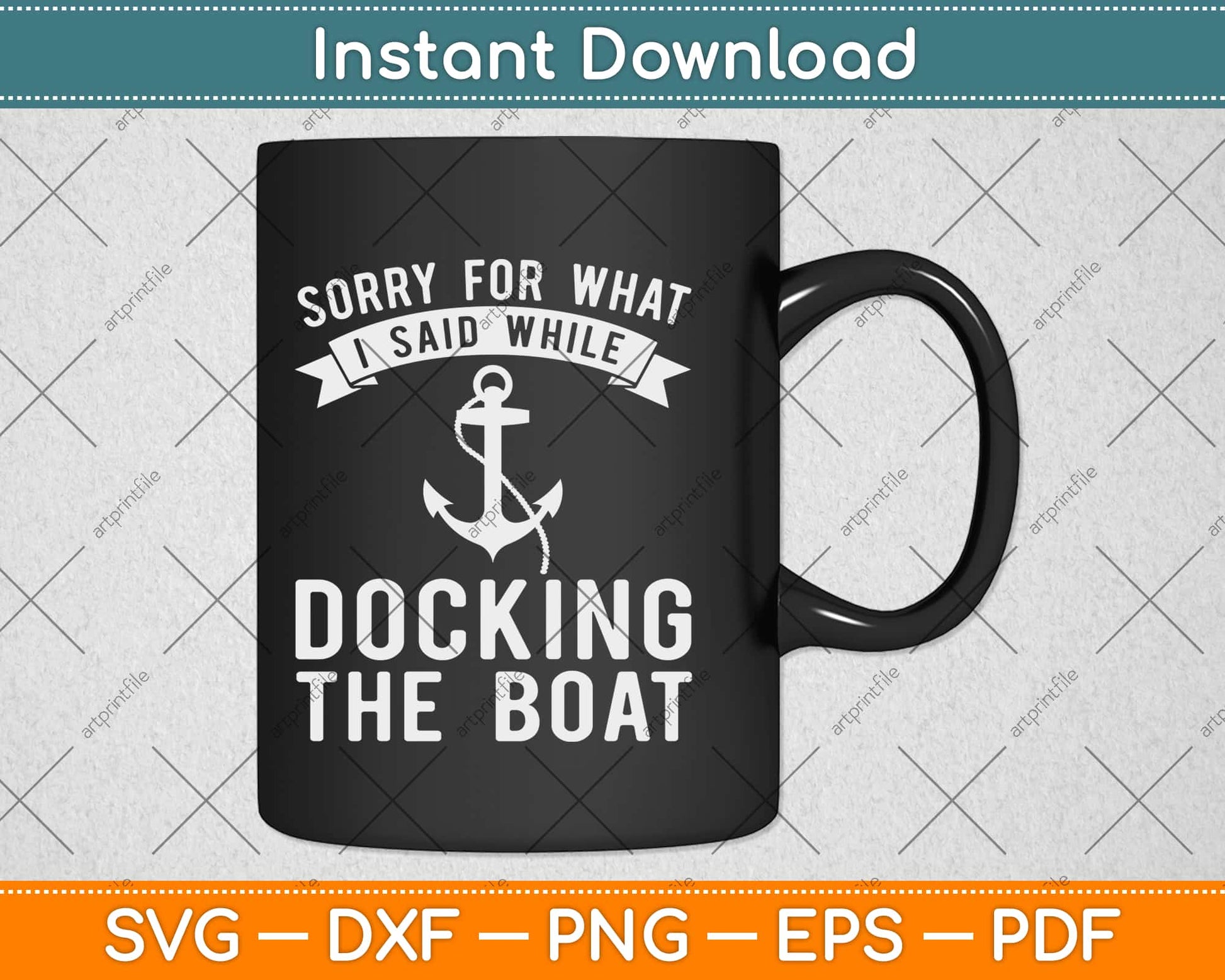 Sorry What I Said Docking Boat Funny Boating Svg Design Cricut Printable Cutting Files