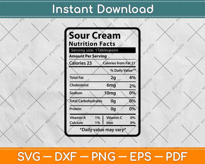 Sour Cream Nutrition Facts Funny Thanksgiving Svg Png Dxf Digital Cutting Files
