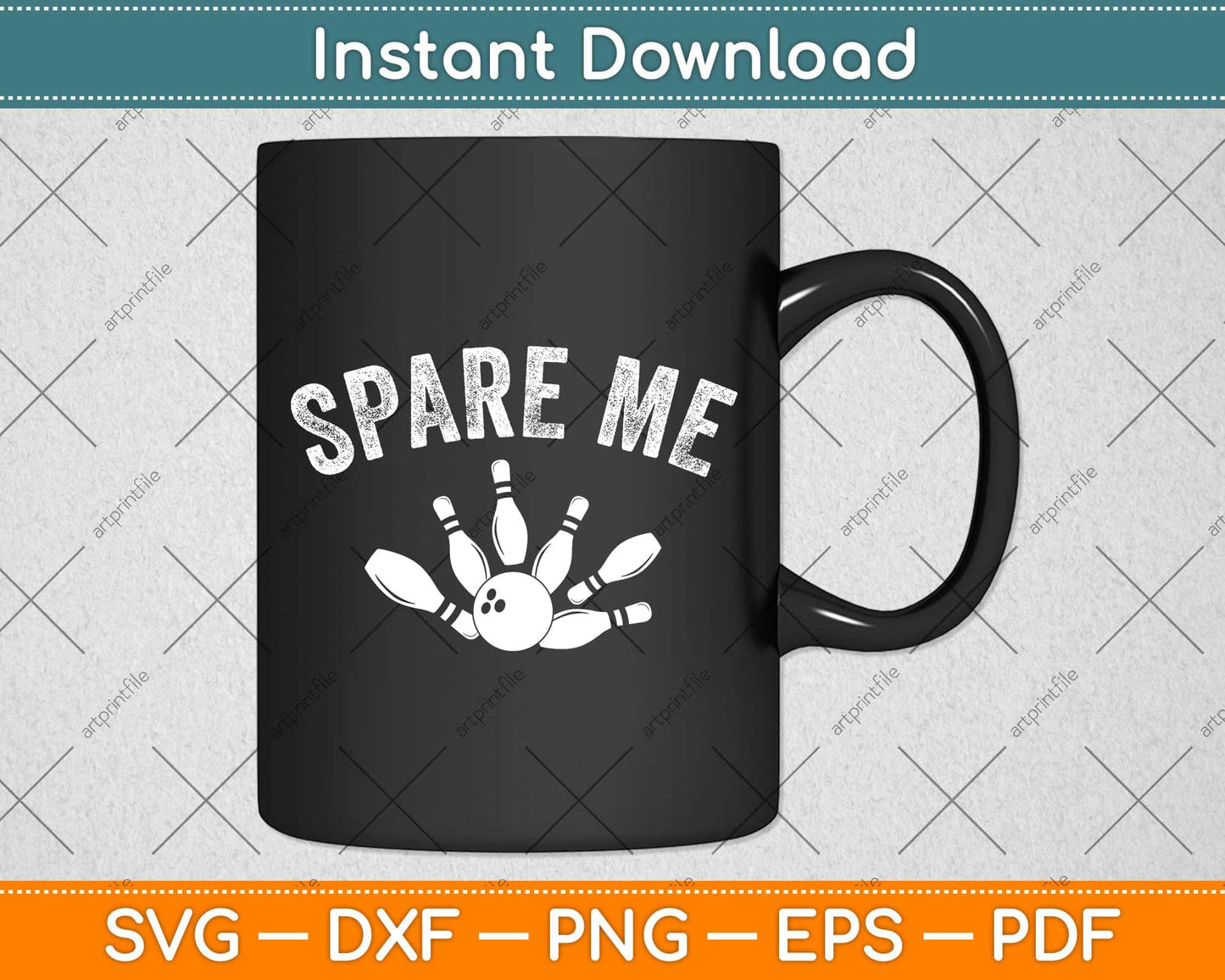 Spare Me Funny Bowling Svg Png Dxf Digital Cutting File