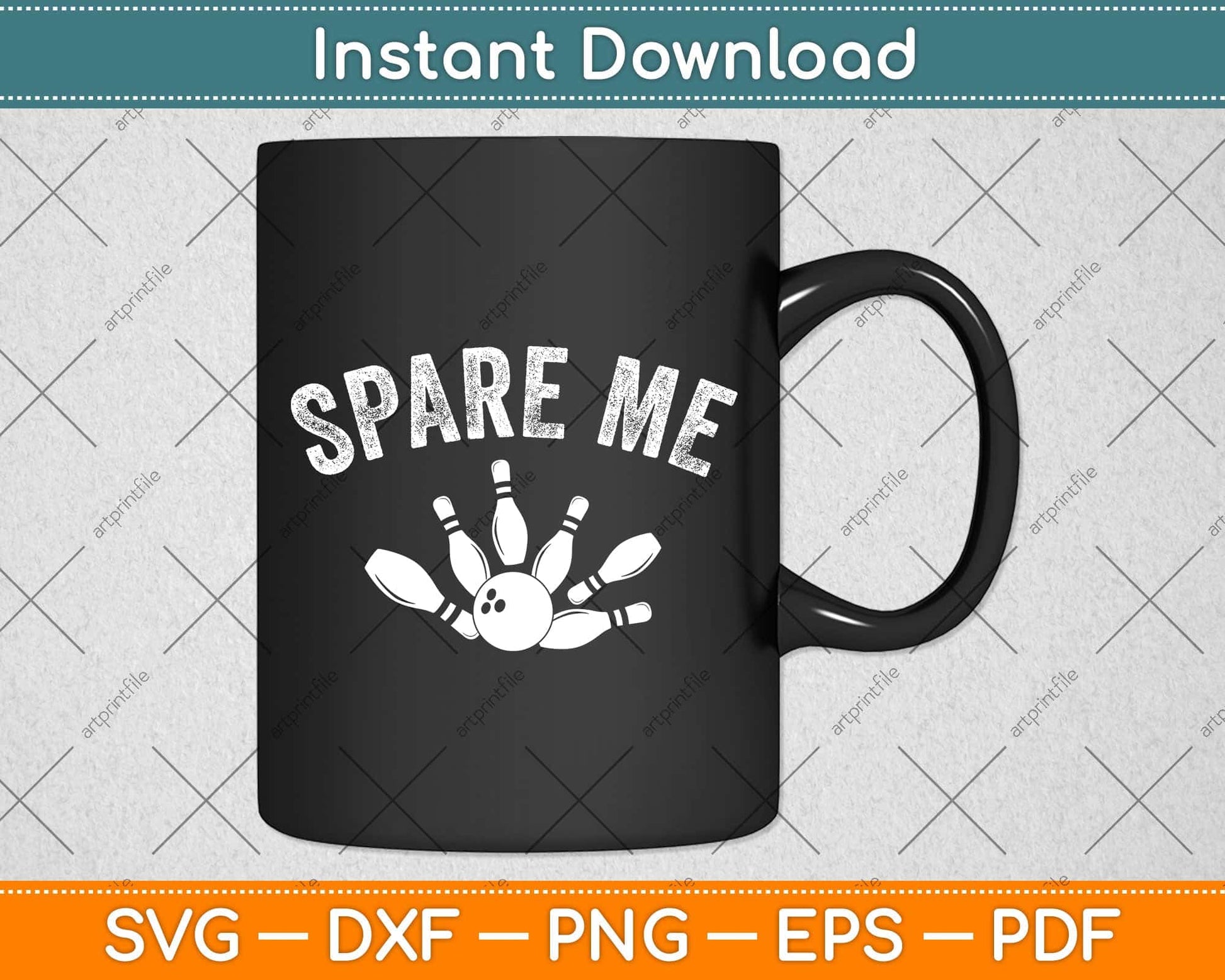 Spare Me Funny Bowling Svg Png Dxf Digital Cutting File