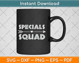 Specials Squad Back To School Svg Png Dxf Digital Cutting File