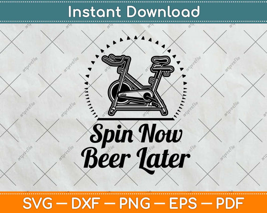 Spin Now Beer Later Cycling Svg Design Cricut Printable Cutting Files