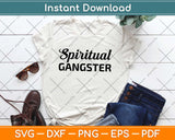 Spiritual Gangster Svg Design Cricut Printable Cutting Files