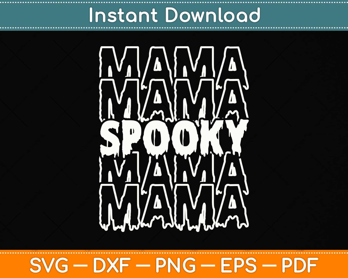 Spooky Mama Halloween Svg Png Dxf Digital Cutting File