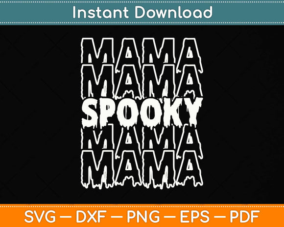 Spooky Mama Halloween Svg Png Dxf Digital Cutting File