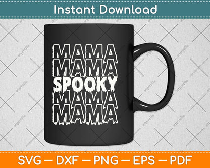 Spooky Mama Halloween Svg Png Dxf Digital Cutting File