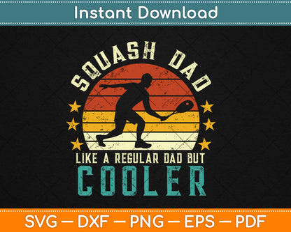 Sqash Dad Like A Regular Dad But Cooler Svg Design Cricut Printable Cutting Files