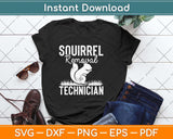 Squirrel Removal Technician Funny Squirrel Hunting Svg Png Dxf Digital Cutting File