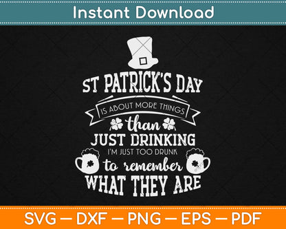 St Patrick’s day Is About More Things Than Just Drinking Svg Design