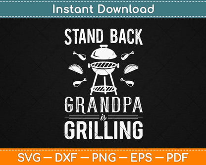 Stand Back Grandpa is Grilling Funny Fathers Day BBQ Svg Design