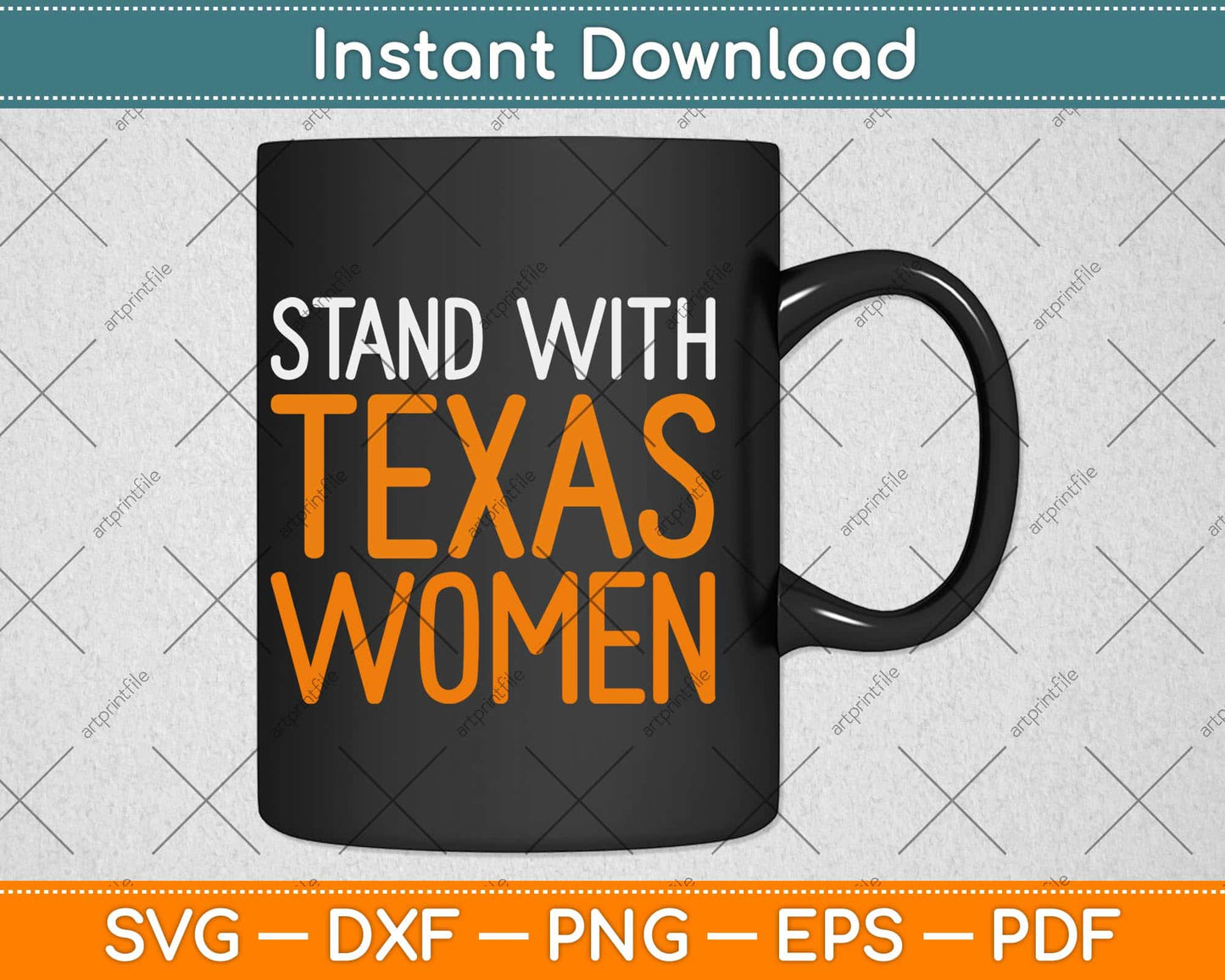 Stand with Texas Women Svg Png Dxf Digital Cutting File