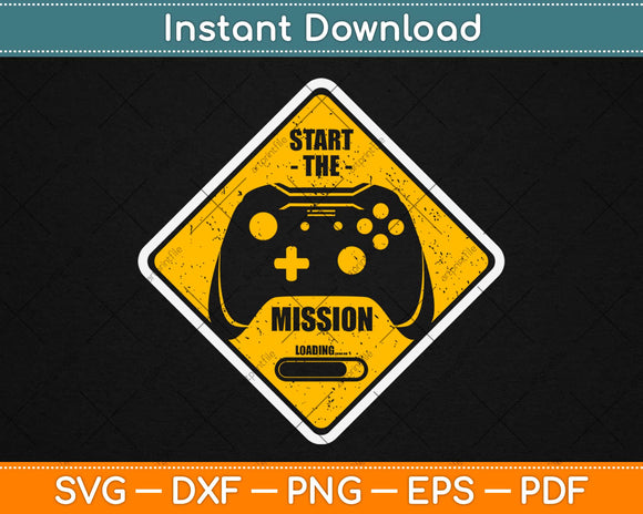Start The Mission Video Game Svg Design Cricut Printable 