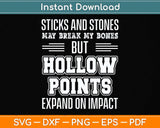 Sticks And Stones, Hollow Points Gun Svg Png Dxf Digital Cutting File