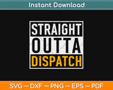 Straight Outta 911 Dispatch Funny Dispatcher Svg Design 