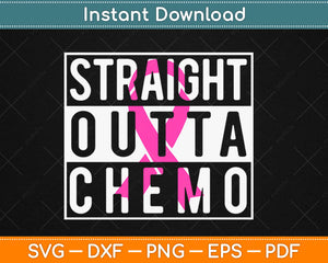 Straight Outta Chemo Funny Breast Cancer Awareness Svg Design Cricut Cutting Files