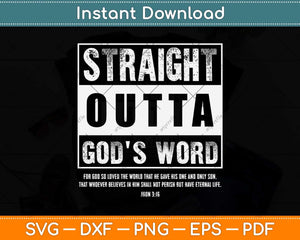 Straight Outta God's Word John 3 16 Jesus Christian Lord Svg Png Dxf Digital Cutting File