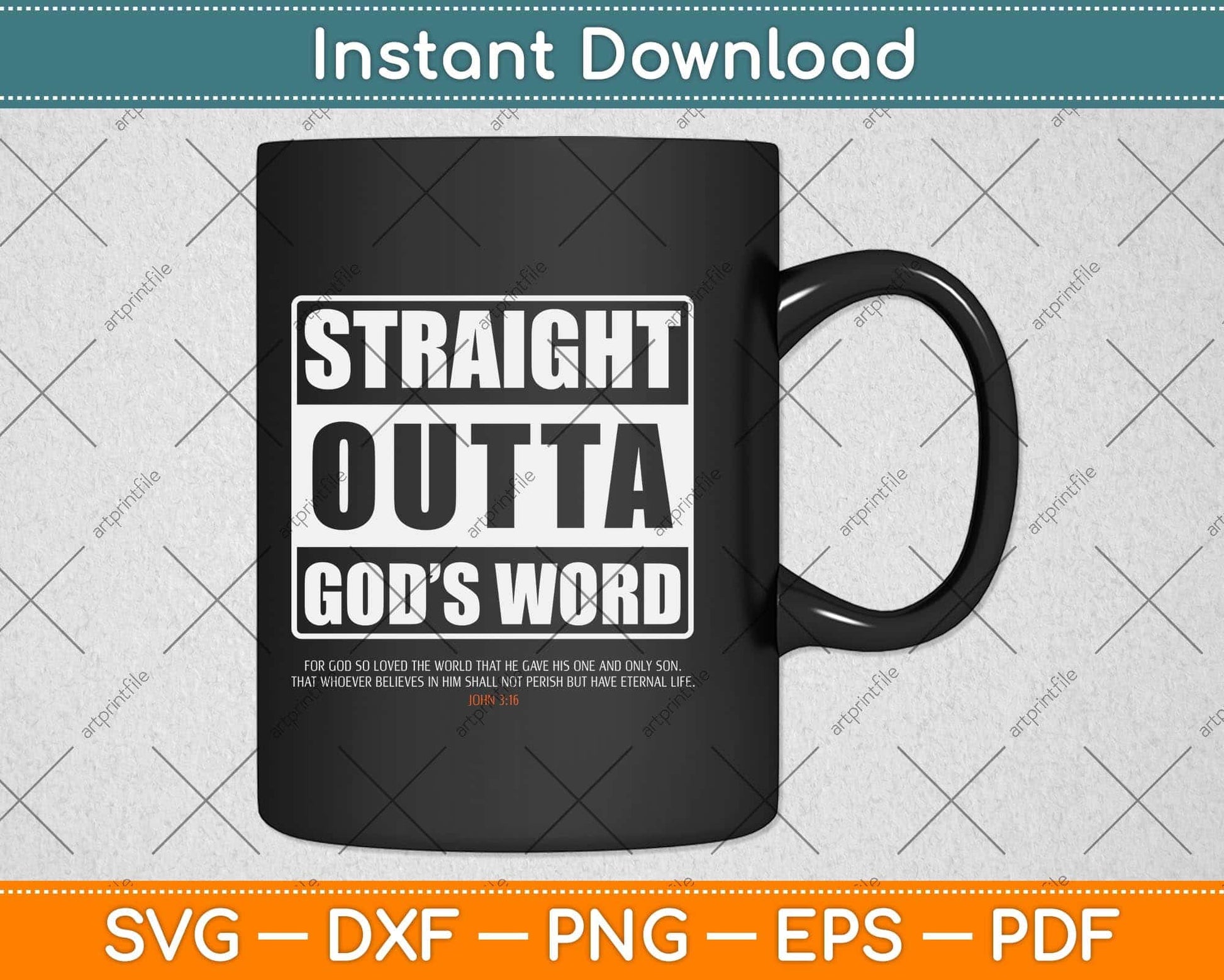 Straight Outta God's Word John 3 16 Jesus Christian Svg Png Dxf Digital Cutting File