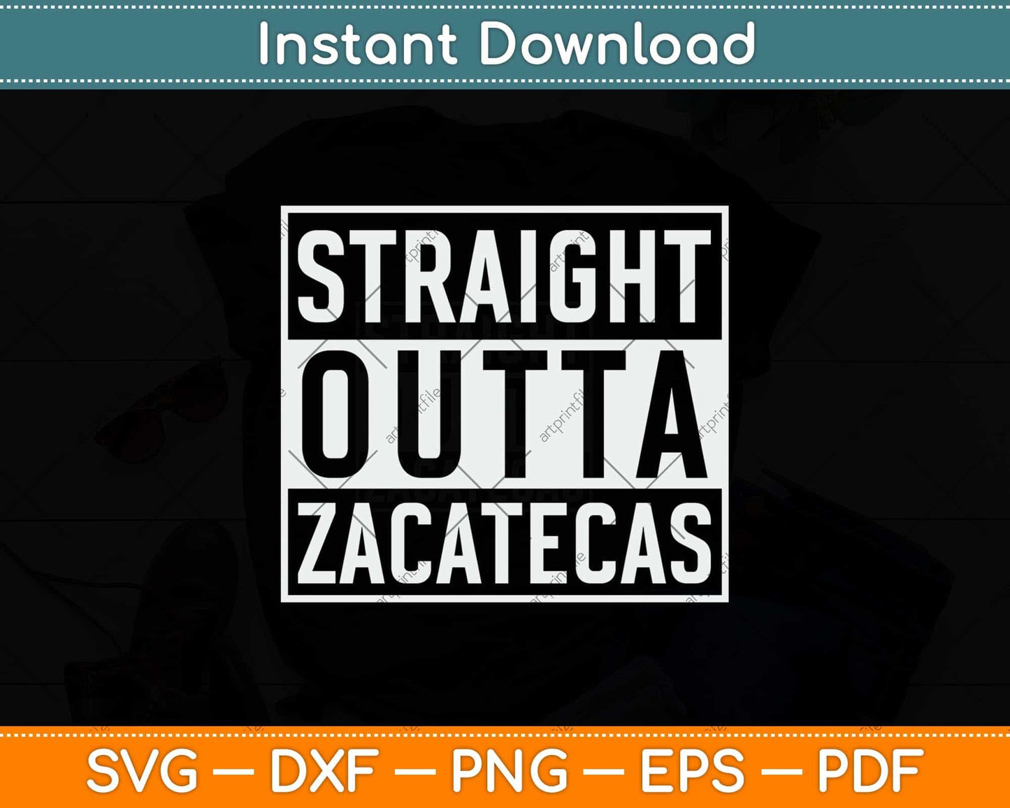 Straight Outta Zacatecas Mexico Svg Design Digital Cutting File