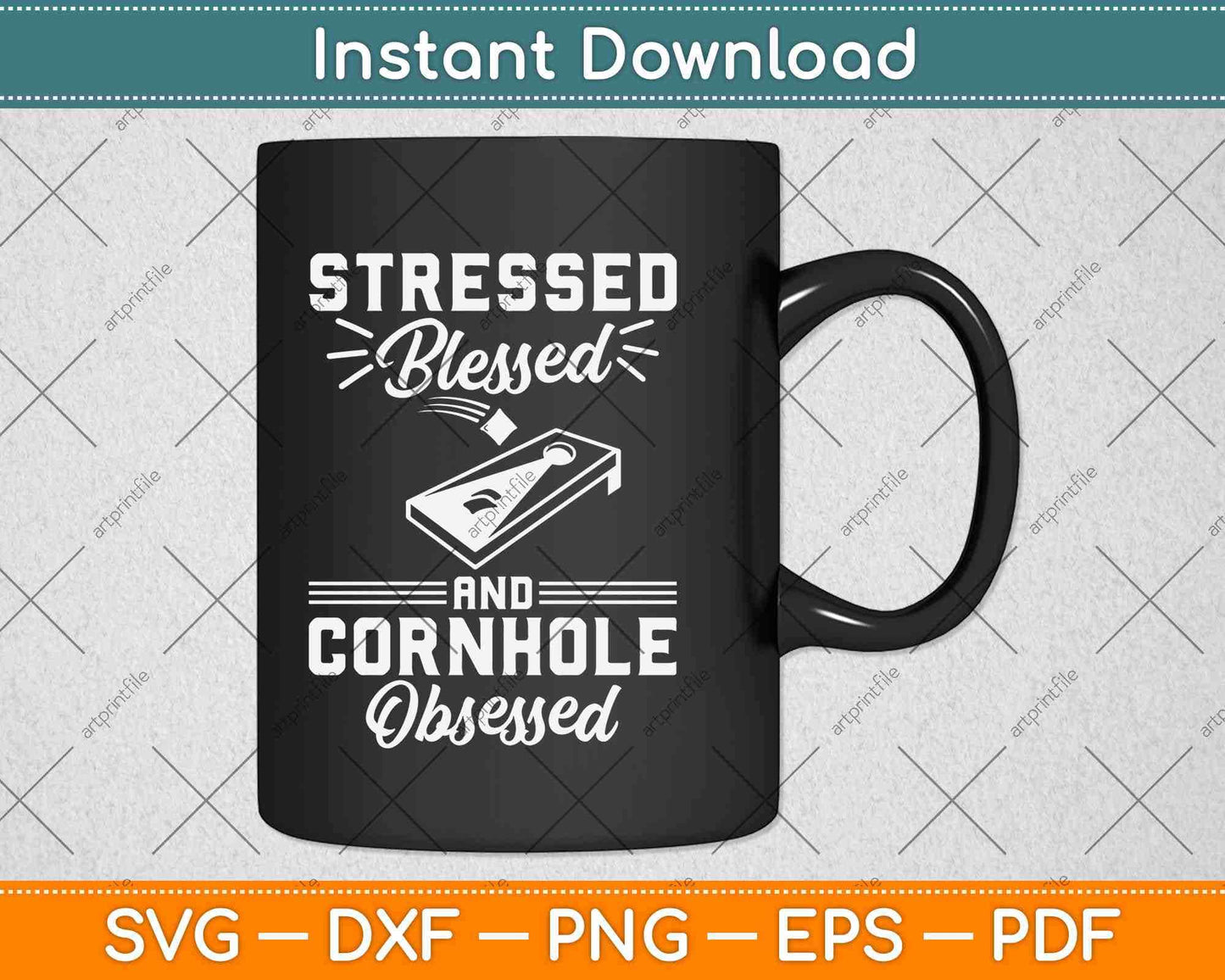 Stressed Blessed And Cornhole Obsessed Bean Bag Toss Game Svg Design