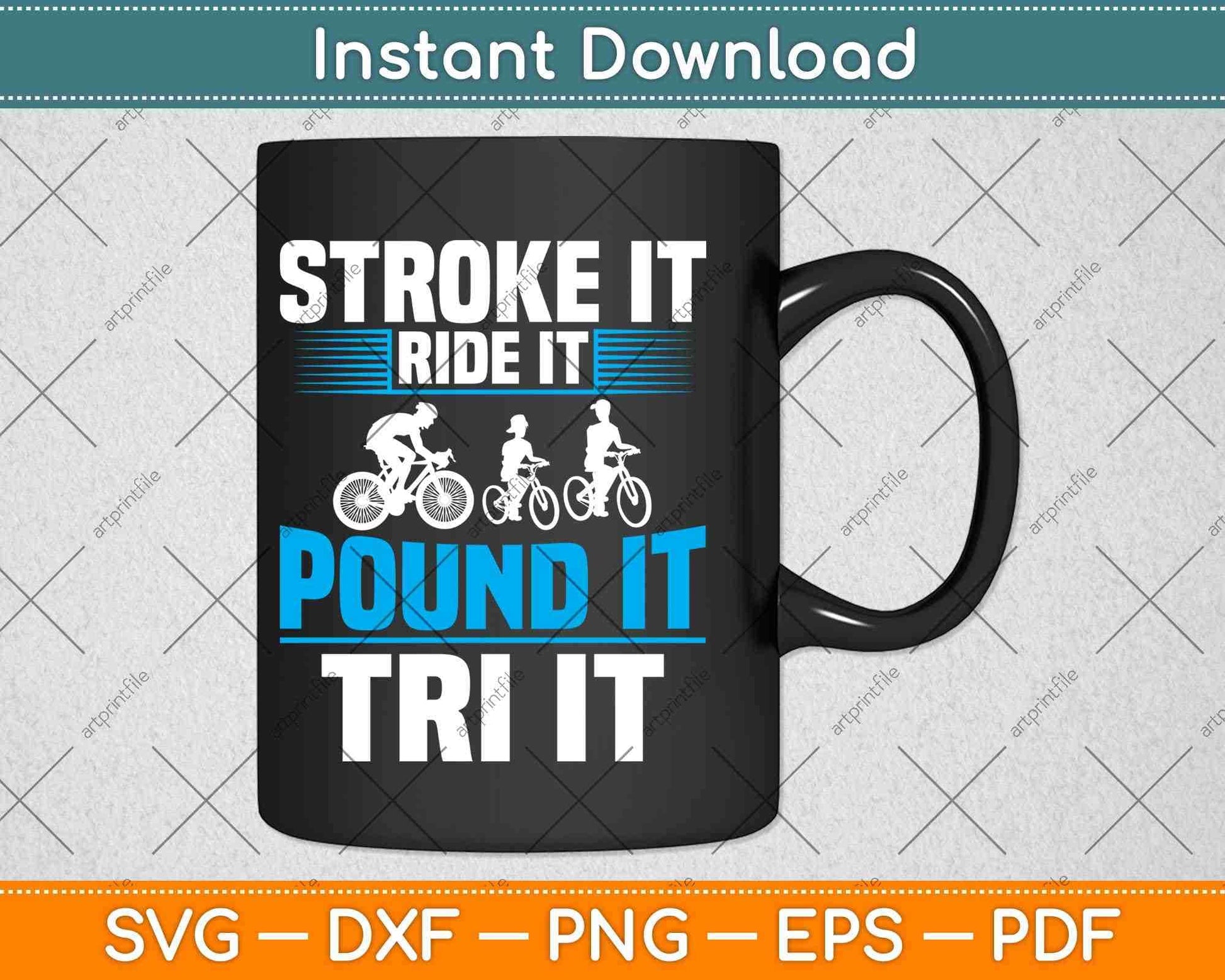 Stroke it Ride it Pound it Tri it Svg Design Cricut Printable Cutting Files