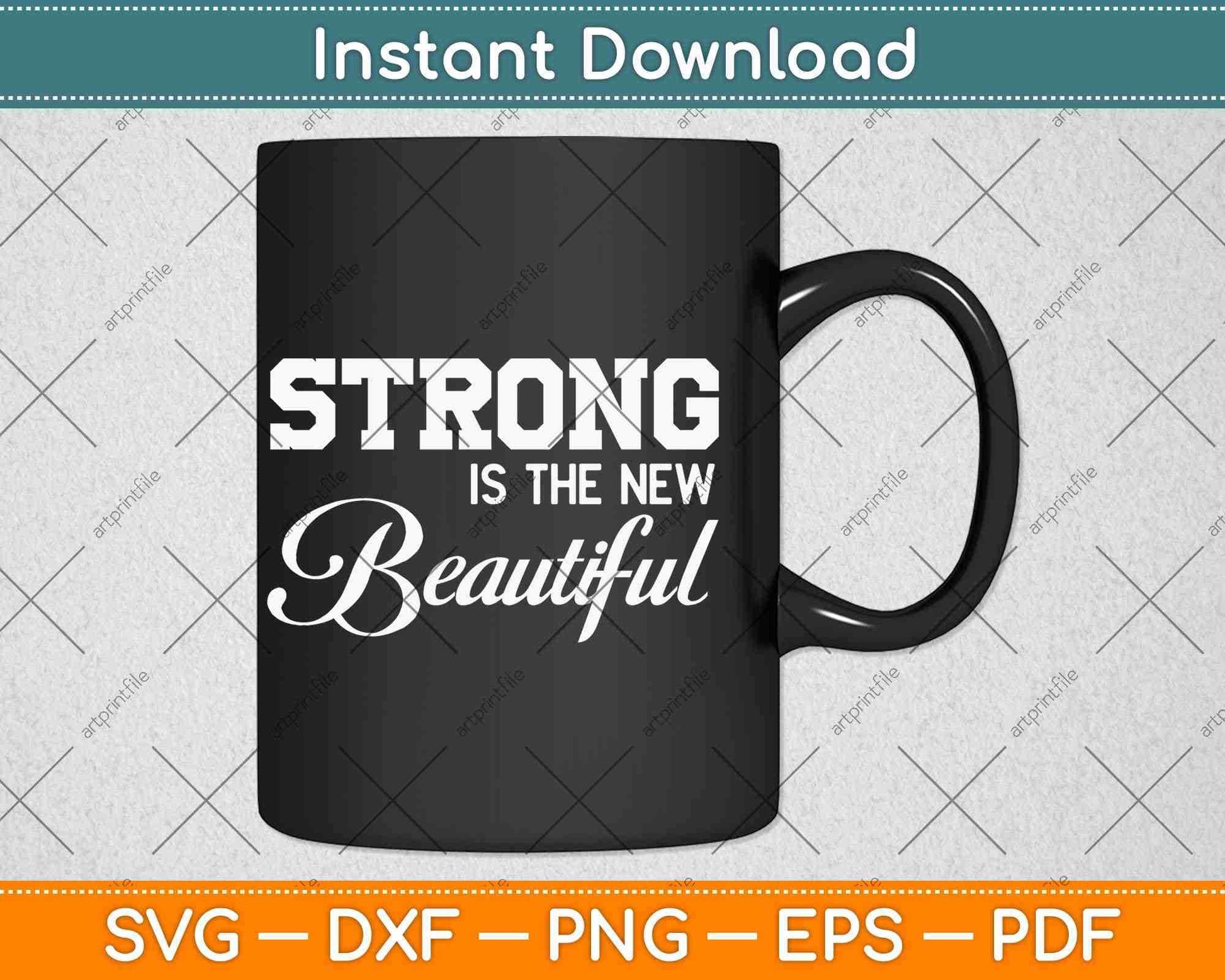 Strong Is The New Beautiful Girls Fitness Svg Png Dxf Digital Cutting File
