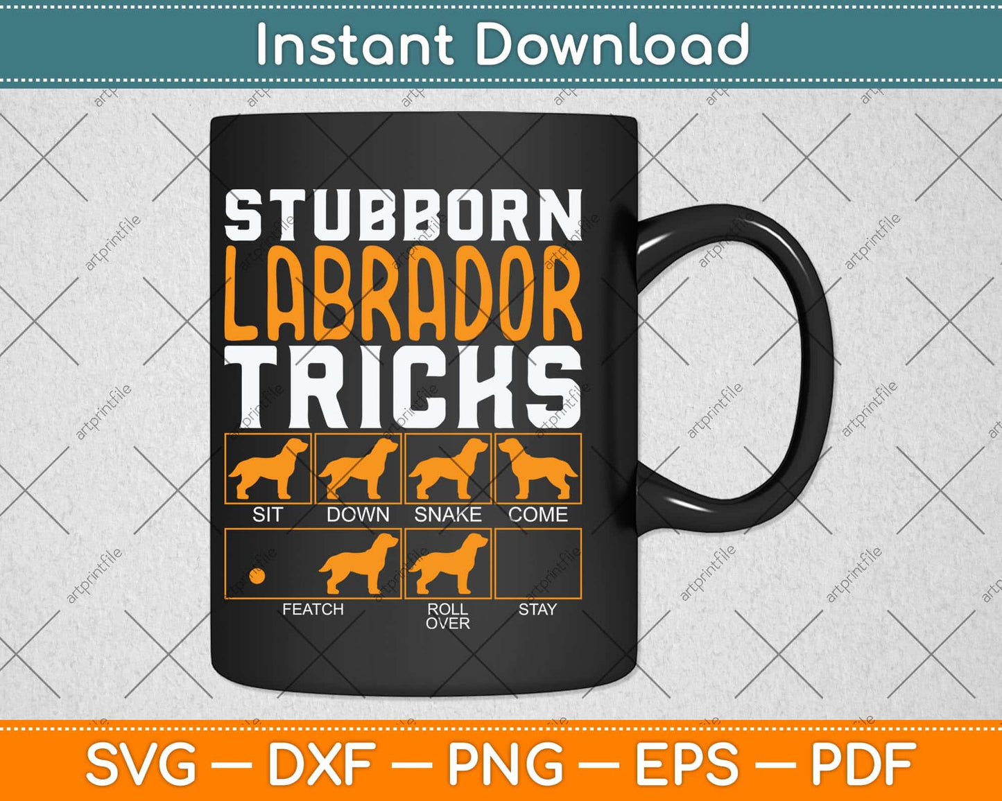 Stubborn Labrador Tricks Dog Fathers Day Svg Png Dxf Digital Cutting File