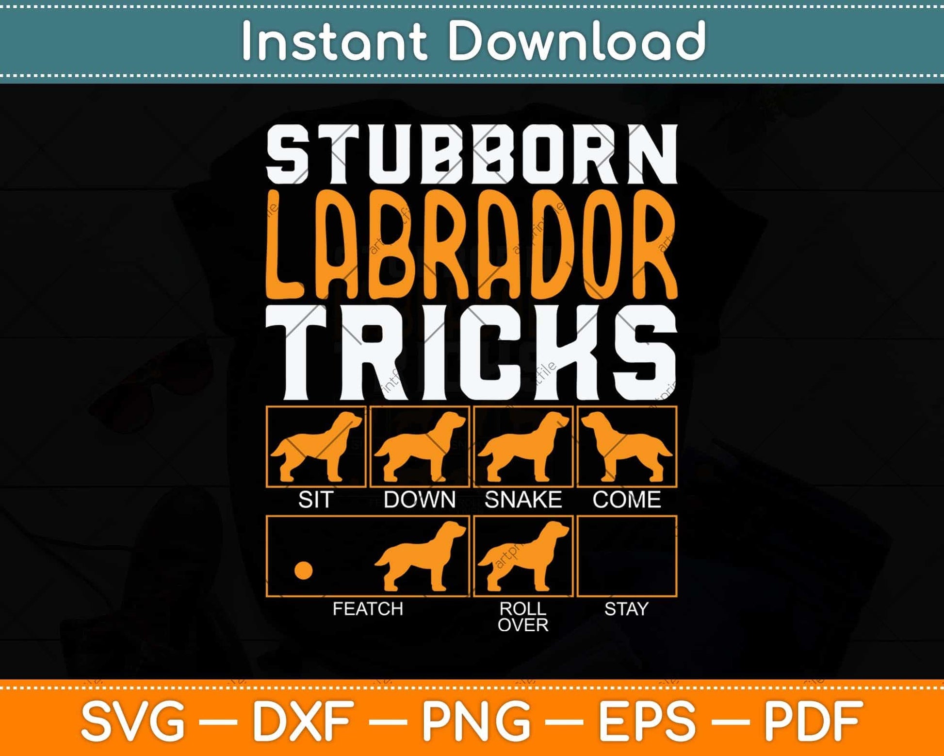 Stubborn Labrador Tricks Dog Fathers Day Svg Png Dxf Digital Cutting File