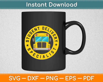 Student Delivery Specialist Funny School Bus Driver Svg Design Cricut Cutting Files